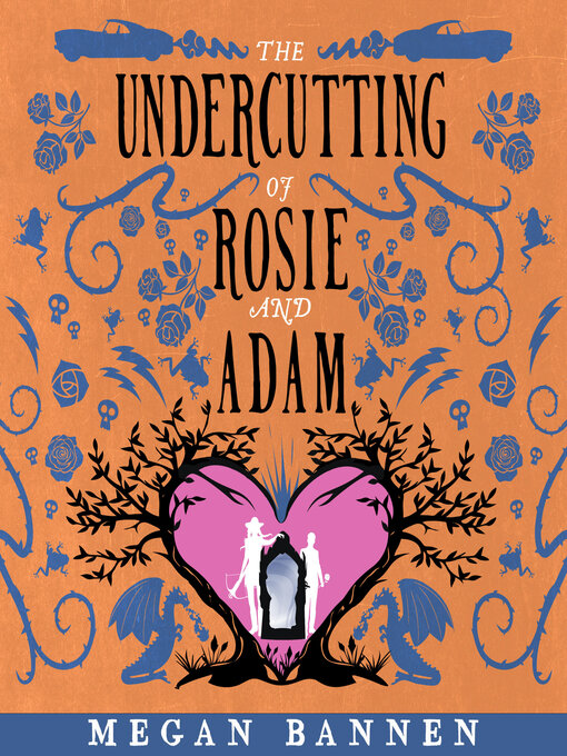 Title details for The Undercutting of Rosie and Adam by Megan Bannen - Wait list